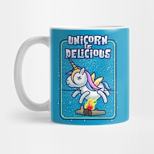 UNICORN IS DELICIOUS Mug